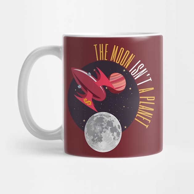 The Moon Isn't a Planet...2.0 by Amores Patos 